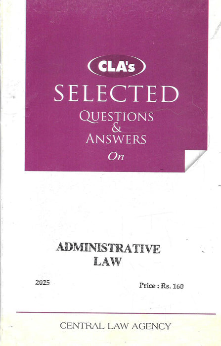Cover of “Selected Questions and Answers on Administrative Law,” 2025 Edition by CLA Editorial Board, published by Central Law Agency, with a purple-and-white layout designed for law students and exam aspirants.