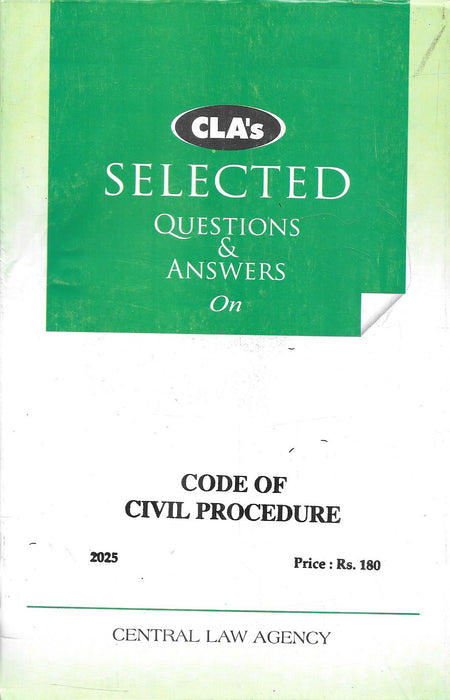 Cover of “Selected Questions and Answers on Code of Civil Procedure,” 2025 Edition by CLA Editorial Board, published by Central Law Agency with a green-white cover layout designed for law students and civil law aspirants.