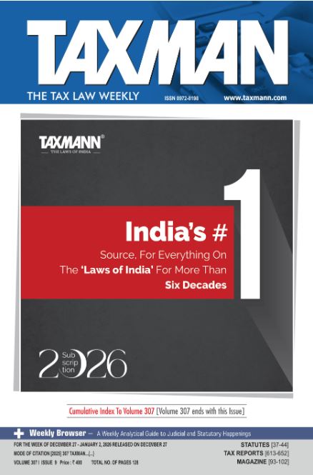 Cover image of the TAXMAN journal by Taxmann, featuring authoritative coverage of direct and indirect tax laws, corporate law developments, and important judicial decisions, widely read by chartered accountants, tax lawyers, and corporate tax professionals.