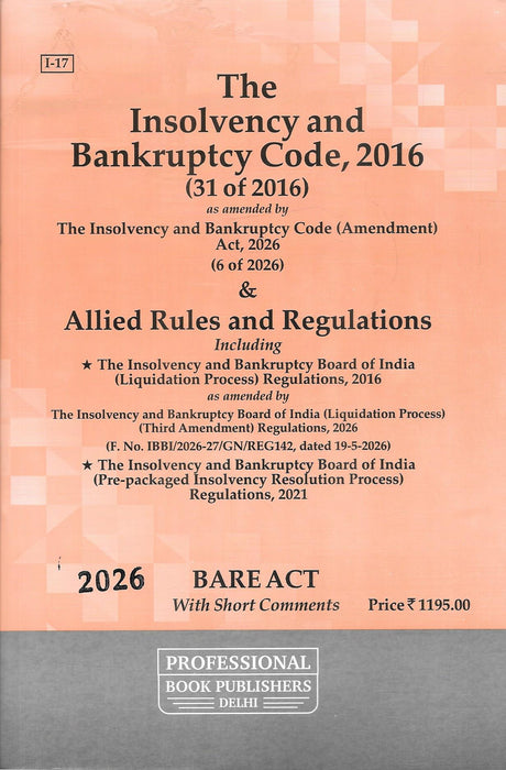 Cover of The Insolvency and Bankruptcy Code, 2016 Bare Act with Short Comments, amended up to 2026, including Allied Rules and Regulations, published by Professional Book Publishers.