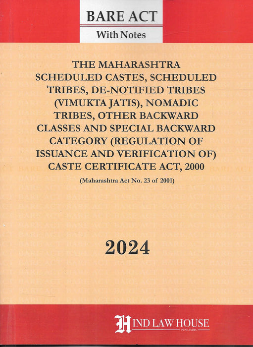 The Maharashtra Scheduled Castes Scheduled Tribes, De-Notified Tribes (Vimukta Jatis), Nomadic Tribes, Other Backward Category (Regulation Of Issuance And Verification Of) Caste Certificate Act, 2000