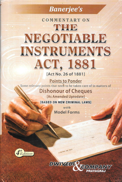 Banerjee's Commentary on the Negotiable Instruments Act, 1881, 4th Edition (2027) by A.K. Banerjee, published by Dwivedi & Company.