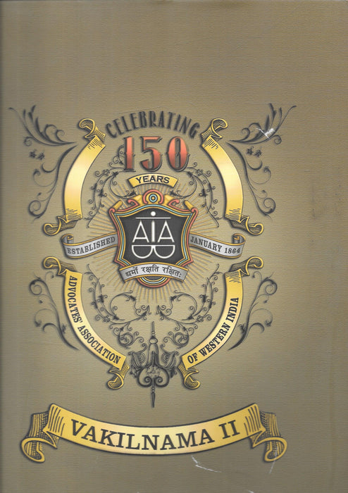 Cover of Vakilnama II, a sesquicentennial commemorative book by the Advocates Association of Western India celebrating 150 years of the Bombay High Court Bar, featuring biographies, legal history, archival imagery, and institutional milestones.