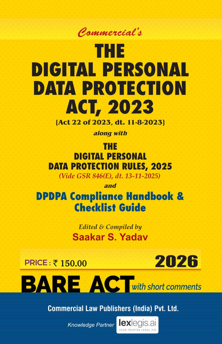Cover of the 2026 edition “Digital Personal Data Protection Act 2023” with DPDP Rules 2025 and compliance handbook by Saakar S. Yadav, published by Commercial Law Publishers, designed for lawyers, HR teams, and privacy compliance professionals.