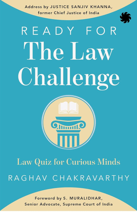Ready for the Law Challenge law quiz for curious minds by Raghav Chakravarthy legal quiz book covering constitutional law landmark judgments and legal trivia