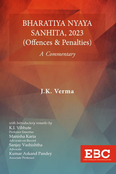 Bharatiya Nyaya Sanhita, 2023 (Offences and Penalties): A Commentary