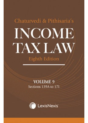 Chaturvedi and Pithisaria’s - Income Tax Law - Volume 6 to 11