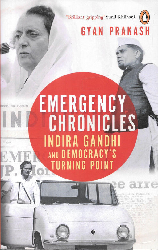 Emergency Chronicles Indira Gandhi And Democracy's Turning Point