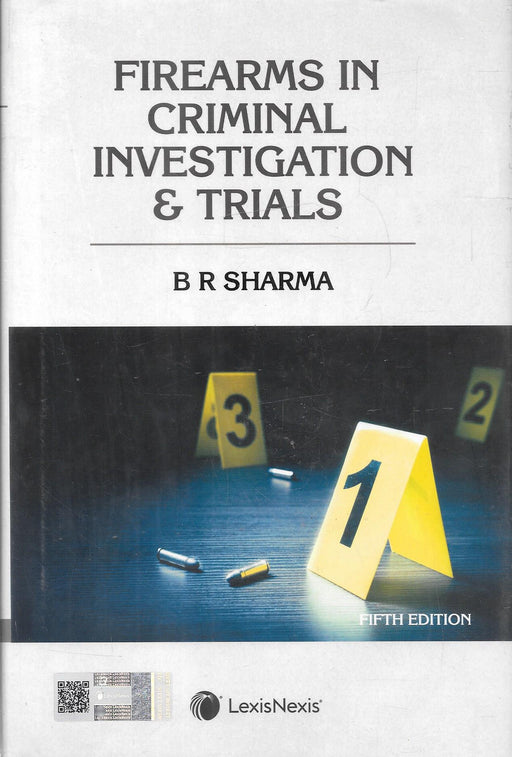 Firearms In Criminal Investigation & Trials