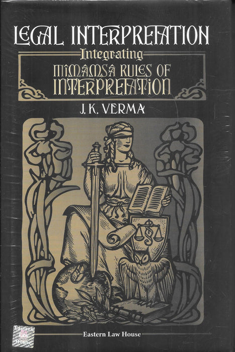 Legal Interpretation Integrating Mimamsa Rules Of Interpretation