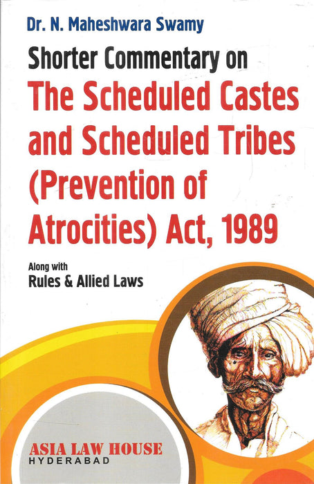 Shorter Commentary On The Scheduler Castes And Scheduled Tribes (Prevention Of Atrocities)Act, 1989