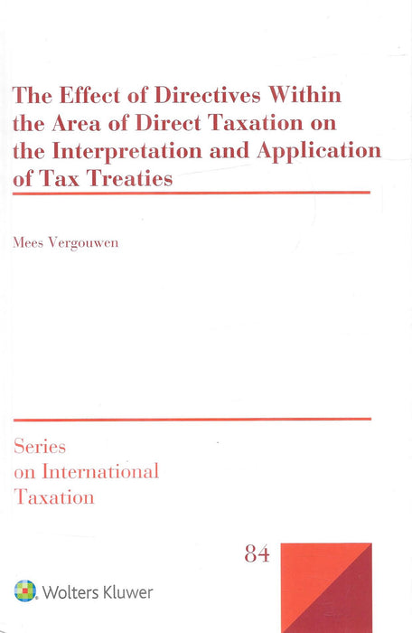 The Effect of Directives Within the Area of Direct Taxation on the Interpretation and Application of Tax Treaties