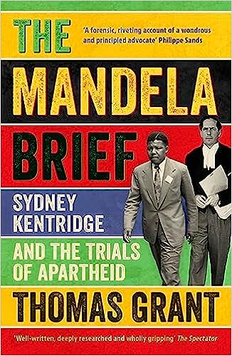 The Mandela Brief: Sydney Kentridge and the Trials of Apartheid