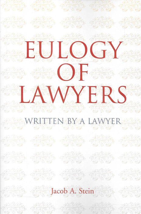 Eulogy of Lawyers: Written by a Lawyer