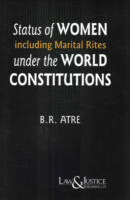 Status Of Women Including Marital Rites Under The World Constitutions