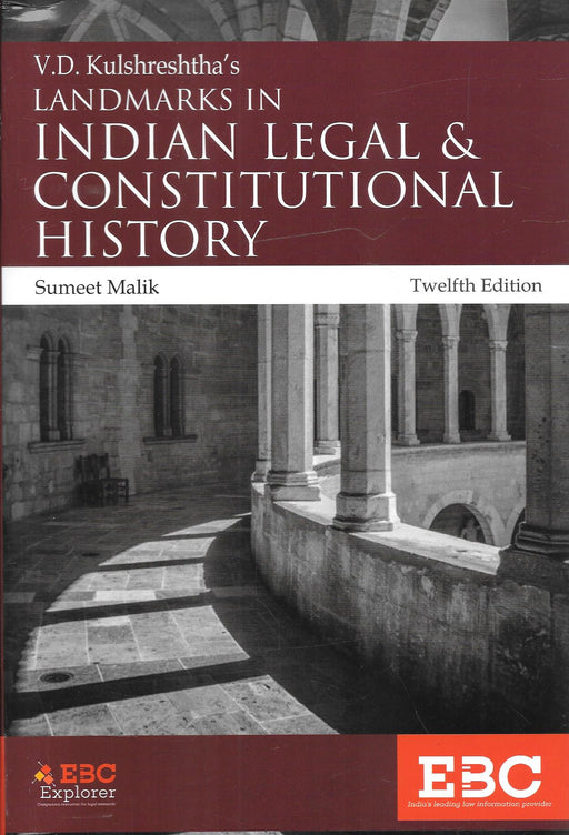 V D Kulshreshtha's Landmarks in Indian Legal and Constitutional History