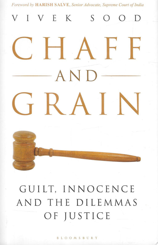Chaff and Grain - Guilt, Innocence and the Dilemmas of Justice