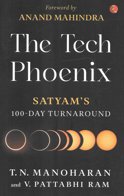 The Tech Phoenix Satyam's 100-Day Turnaround