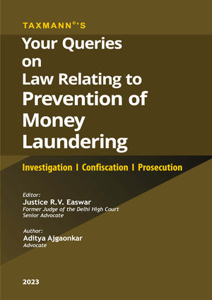 Your Queries on Law Relating to Prevention of Money Laundering – Investigation | Confiscation | Prosecution