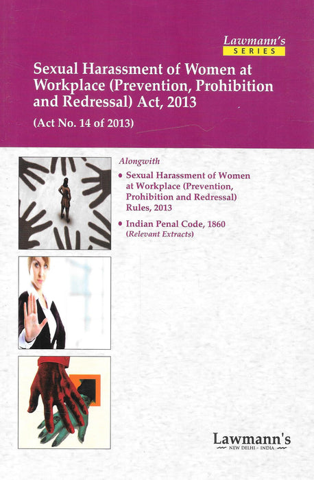 Harassment of Women at Workplace (Prevention, Prohibition and Redressal) Act, 2013