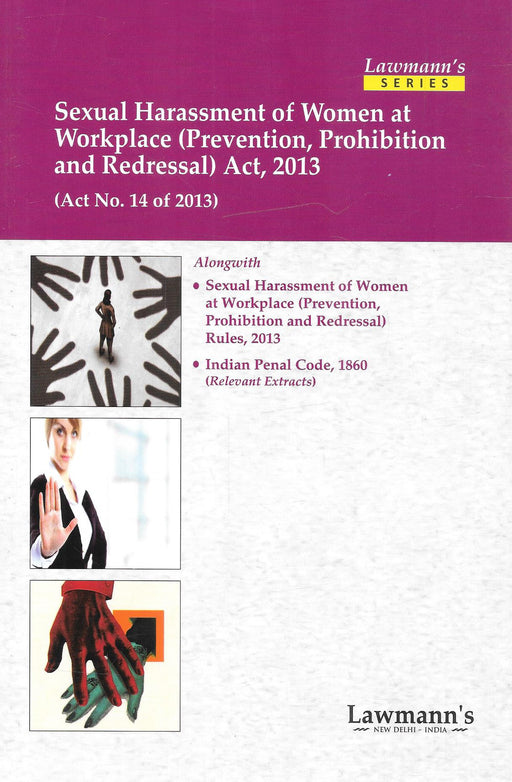 Sexual Harassment of Women at Workplace (Prevention, Prohibition and Redressal) Act, 2013