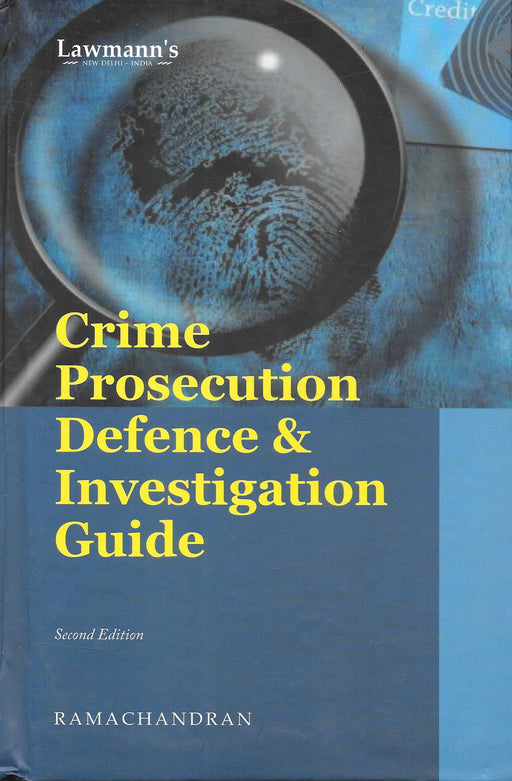 Crime Prosecution Defence and Investigation Guide