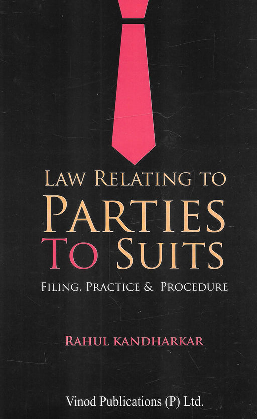 Law relating to Parties to Suits Filing, Practice and Procedure