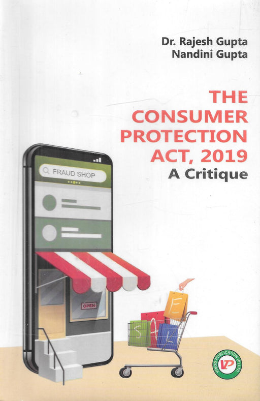 The Consumer Protection Act , 2019 A Critique