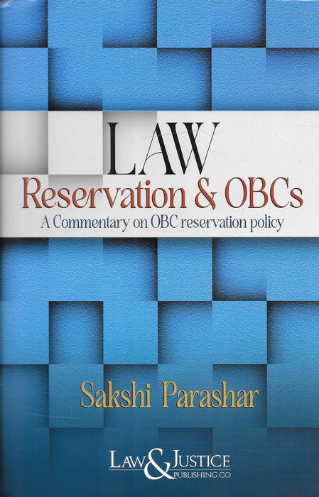 Law Reservation and OBC - A commentary on OBC reservation policy