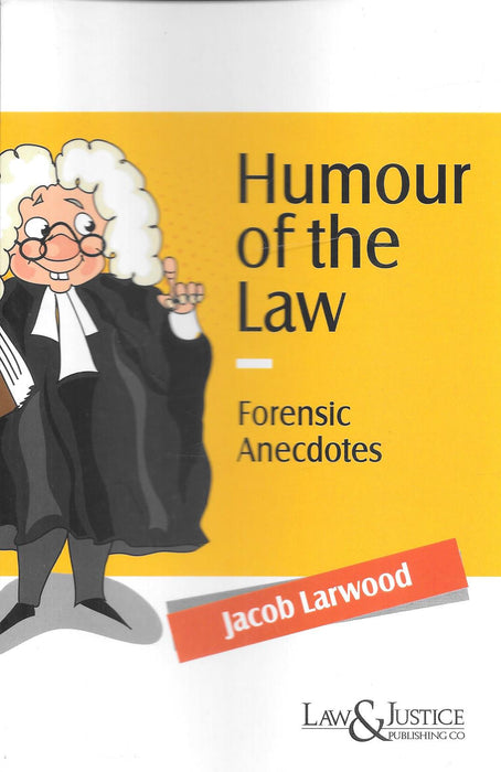Humour of the Law: Forensic Anecdotes