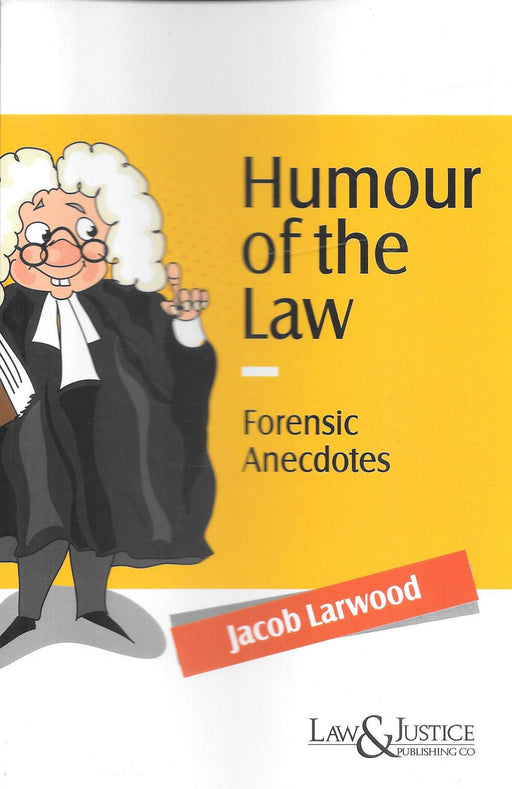 Humour of the Law: Forensic Anecdotes
