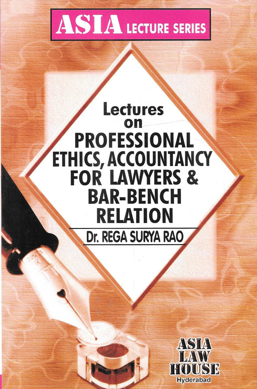 Lectures on Professional Ethics, Accountancy for Lawyers, Bar-Bench Relation