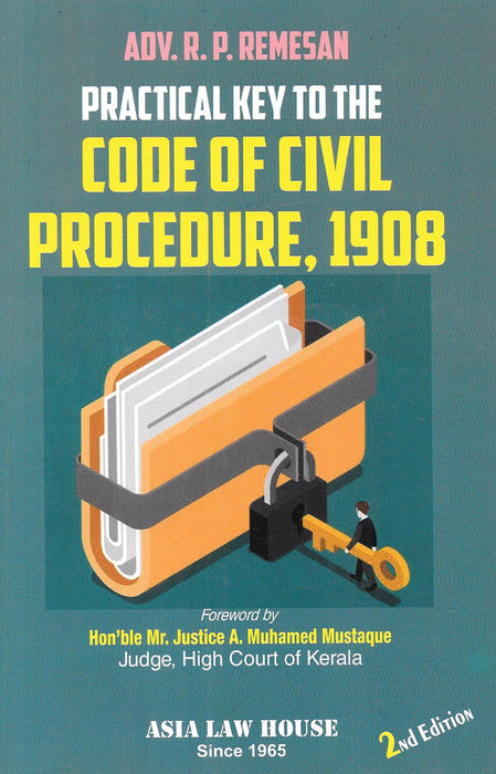 Practical Key To The Code Of Civil Procedure , 1908