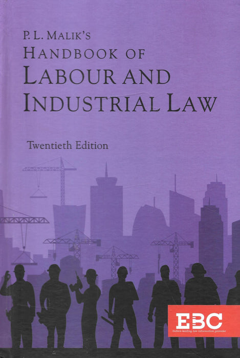 P. L. Malik's Handbook of Labour and Industrial Law