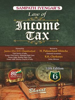 Sampath Iyengar's Law of Income Tax (13th Edition), 2022 Volumes 6