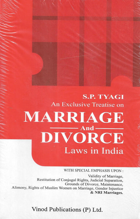 An Exclusive Treatise On Marriage And Divorce Laws In India