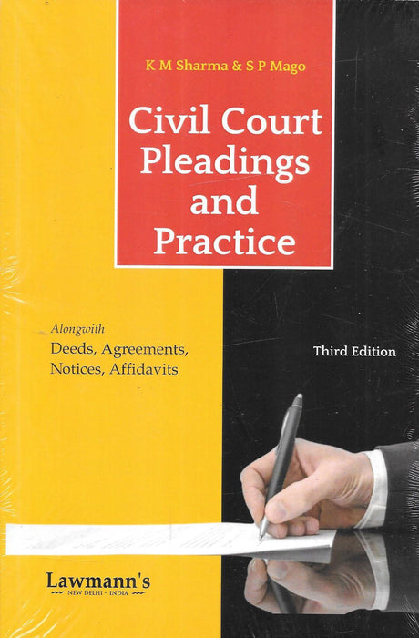 Civil Court Pleadings and Practice alongwith Deeds, Agreements, Notices, Affidavits