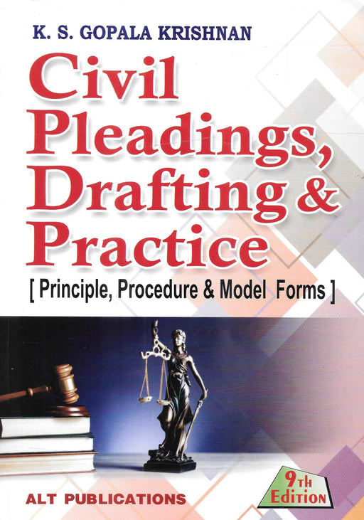 Civil Pleadings, Drafting and Practice - Principle, Procedure and Model Forms