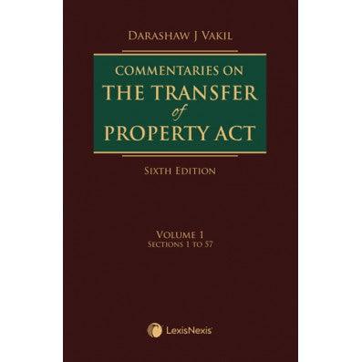 Commentaries on the Transfer of Property Act-with exhaustive notes, comments and case law references on the Transfer of Property Act, 1882 (IV of 1882)