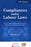 Compliances under Labour Laws - A User's Guide to adhere with the provisions under various employment related Acts