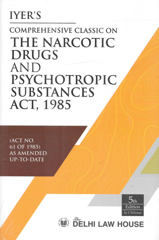 Comprehensive Classic on The Narcotic Drugs and Psychotropic Substances Act 1985 in 2 vols