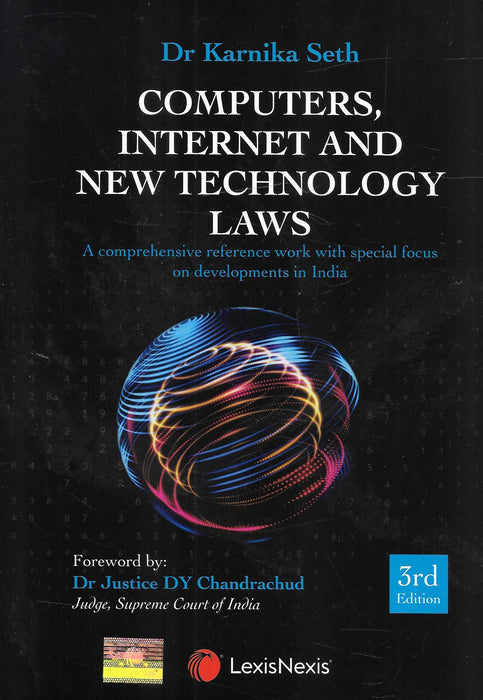 Computers, Internet and New Technology Laws-A comprehensive reference work with special focus on developments in India