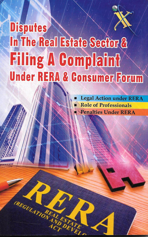 Disputes In The Real Estate Sector & Filing A Complaint Under Rera & Consumer Forum