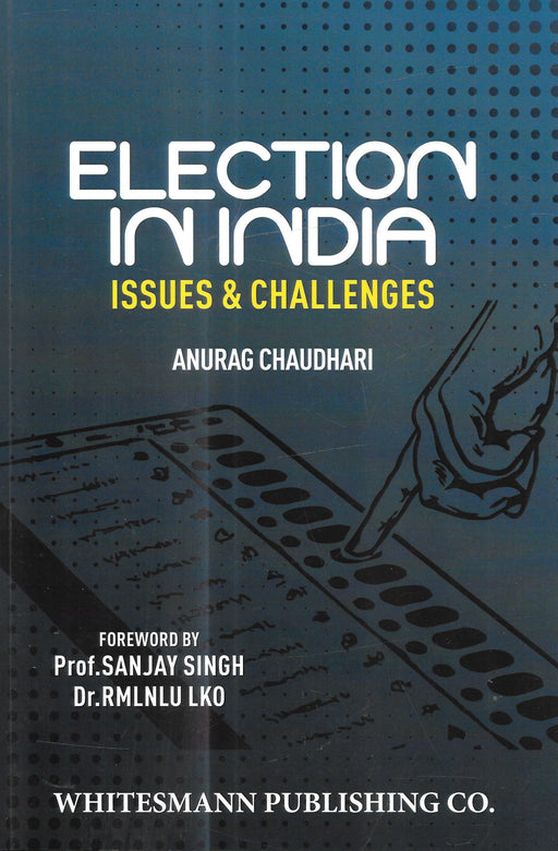 Election in India - Issues and Challenges