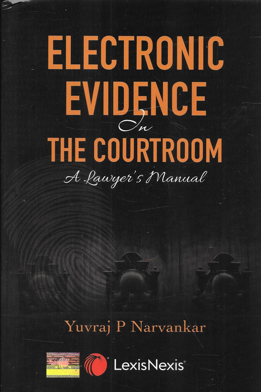 Electronic Evidence in the Courtroom A Lawyer’s Manual