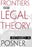 Frontiers of Legal Theory