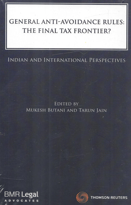 General Anti-Avoidance Rules The Final Tax Frontier Indian And International Perspectives