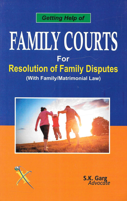 Getting help of Family Courts for Resolution of Family Disputes