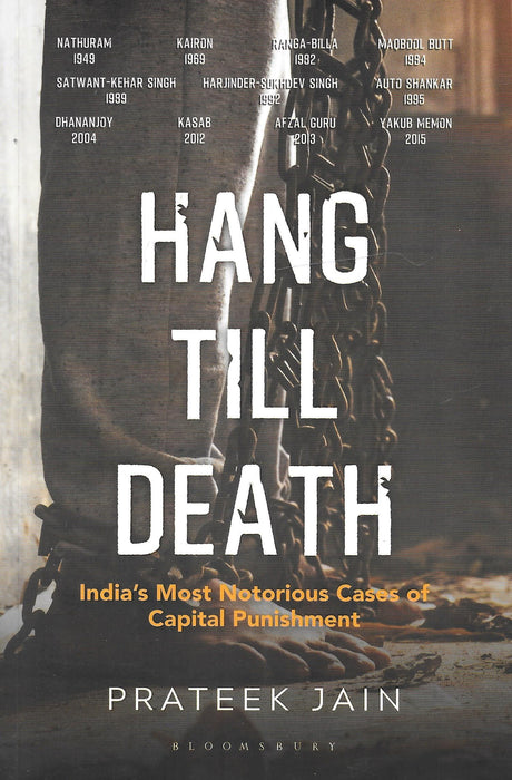 Hang Till Death - India's Most Notorious Cases of Capital Punishment