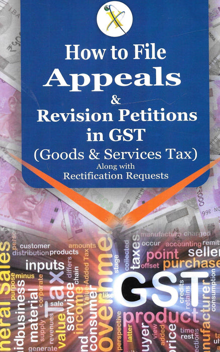 How to File Appeals & Revision Petitions in GST